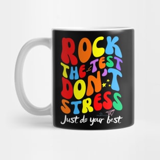 Rock The Test Dont Stress Testing Day Teachers Students Mug